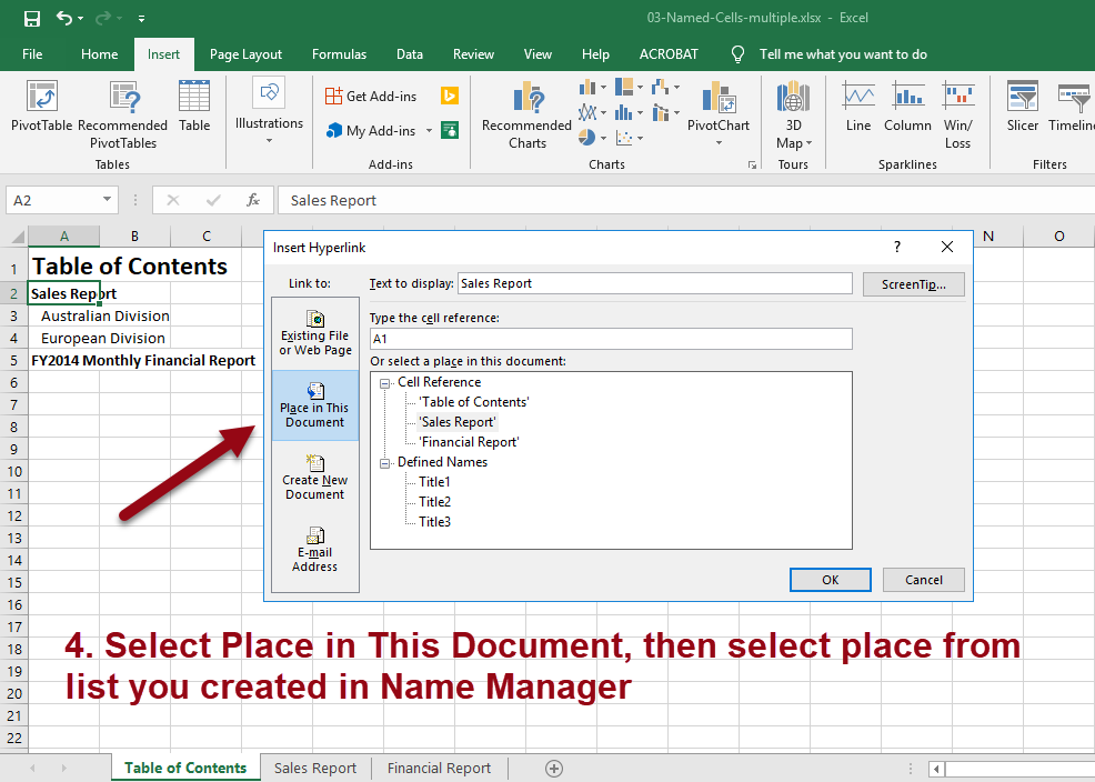 Select Place in This Document, then select place from list you created in Name Manager